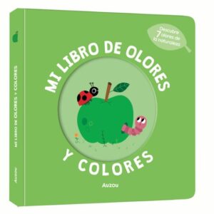 Mi libro de olores y colores. La naturaleza