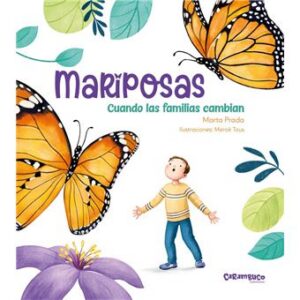 Mariposas. Cuando las familias cambian