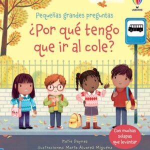 Pequeñas y grandes preguntas ¿por qué tengo que ir al cole?
