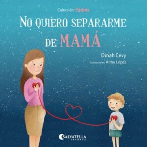 No quiero separame de mamá