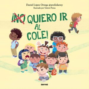 (No) quiero ir al cole