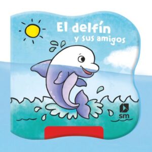 El delfín y sus amigos (libro de baño)