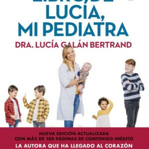 El gran libro de Lucía mi pediatra (edición 5º aniversario)