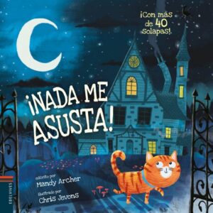 ¡Nada me asusta!
