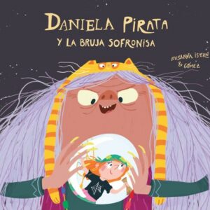 Daniela Pirata y la malvada bruja Sofronisa