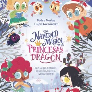 Princesas Dragón: una navidad mágica con las princesas
